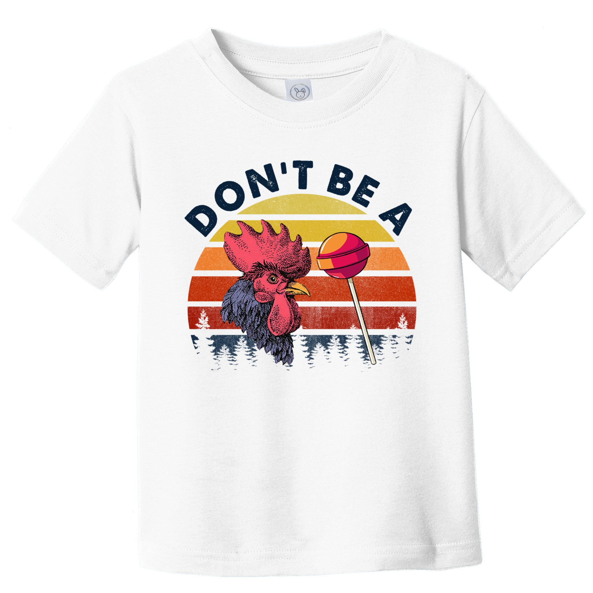 Sarcastic Quote DonT Be A Cock Sucker Funny Humoristic Toddler T-Shirt