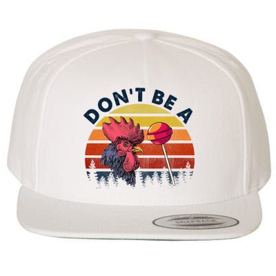 Sarcastic Quote DonT Be A Cock Sucker Funny Humoristic Wool Snapback Cap