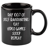 Self Quarantine Eat Video Games Sleep Repeat Cool Gift 11oz C Handle Ceramic Mug