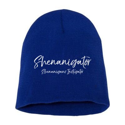 Shenanigator Quote Funny Pun Gift Shenanigans Instigator Gift Short Acrylic Beanie