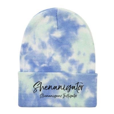 Shenanigator Quote Funny Pun Gift Shenanigans Instigator Gift Tie Dye 12in Knit Beanie