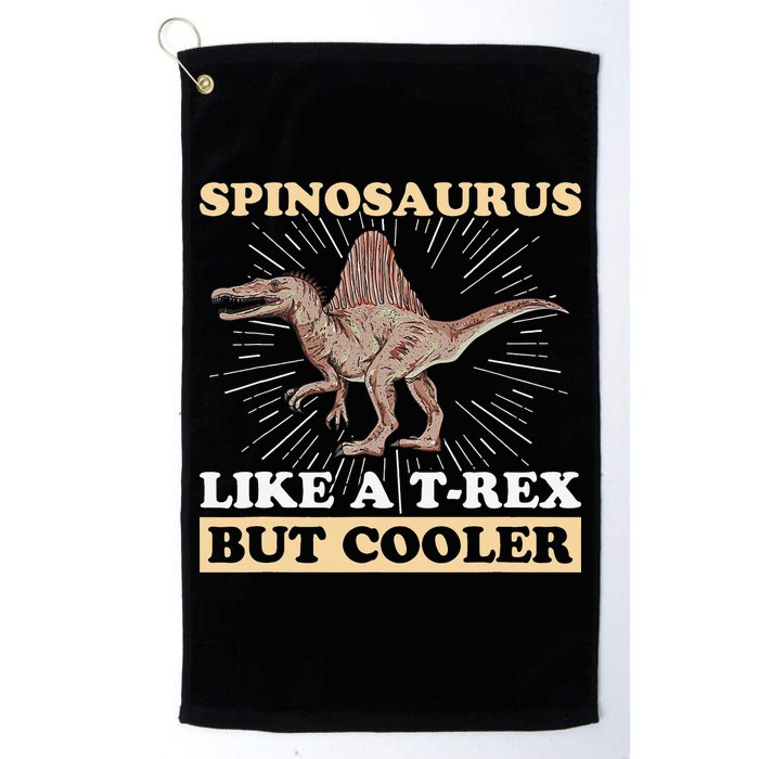 Spinosaurus Quote for a Spinosaurus Lover Golf Towel