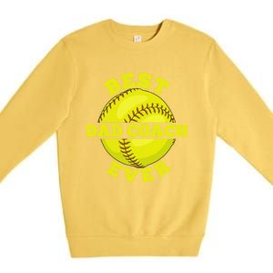 Softball Quote For Your Softball Coach Dad Great Gift Premium Crewneck Sweatshirt