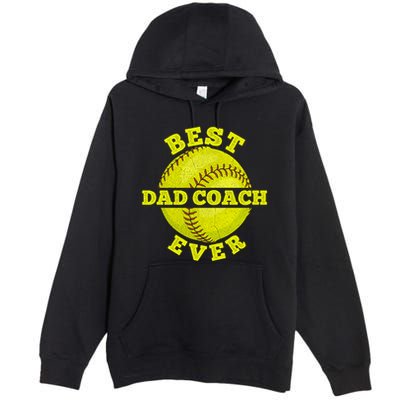 Softball Quote For Your Softball Coach Dad Great Gift Premium Pullover Hoodie