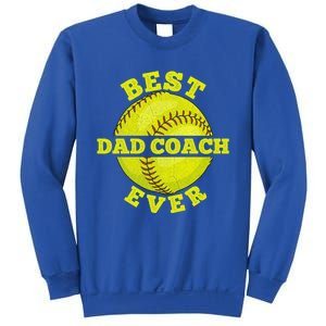 Softball Quote For Your Softball Coach Dad Great Gift Sweatshirt