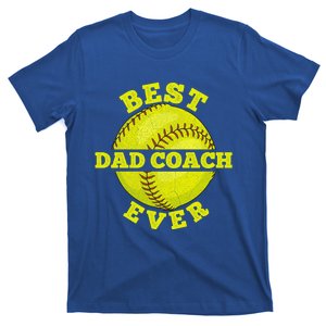 Softball Quote For Your Softball Coach Dad Great Gift T-Shirt