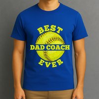 Softball Quote For Your Softball Coach Dad Great Gift T-Shirt