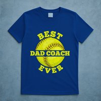 Softball Quote For Your Softball Coach Dad Great Gift T-Shirt