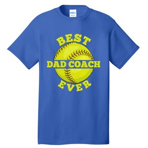 Softball Quote For Your Softball Coach Dad Great Gift Tall T-Shirt