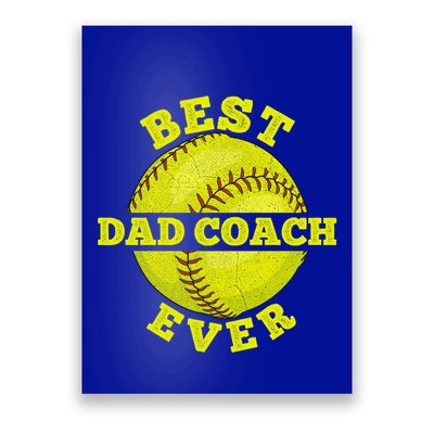 Softball Quote For Your Softball Coach Dad Great Gift Poster