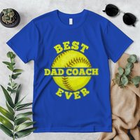 Softball Quote For Your Softball Coach Dad Great Gift Premium T-Shirt