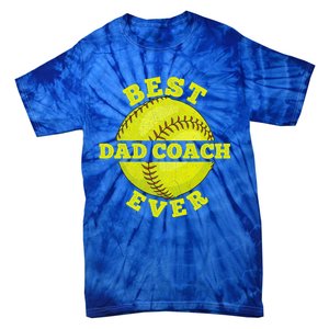 Softball Quote For Your Softball Coach Dad Great Gift Tie-Dye T-Shirt