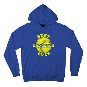 Softball Quote For Your Softball Coach Dad Great Gift Tall Hoodie