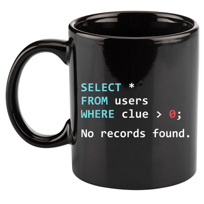 SQL Query Funny SQL Database Admin Programmer 11oz C Handle Ceramic Mug