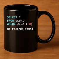 SQL Query Funny SQL Database Admin Programmer 11oz C Handle Ceramic Mug