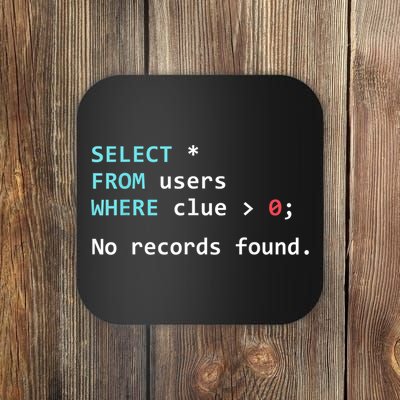 SQL Query Funny SQL Database Admin Programmer Coaster