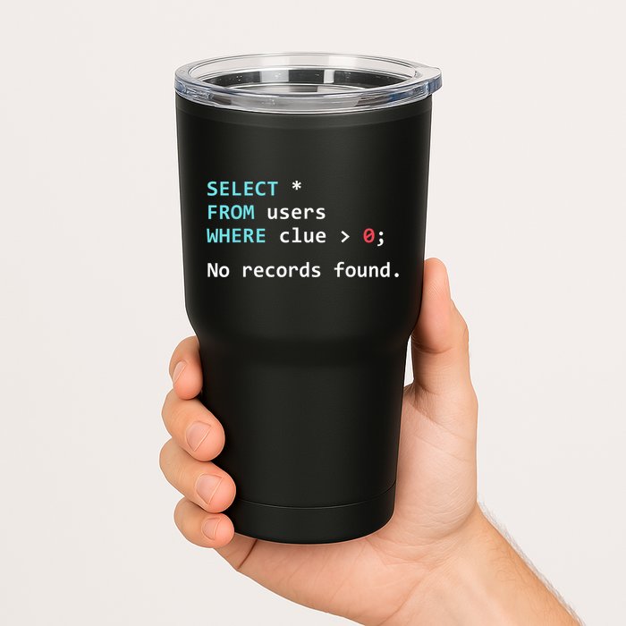 SQL Query Funny SQL Database Admin Programmer Tumbler