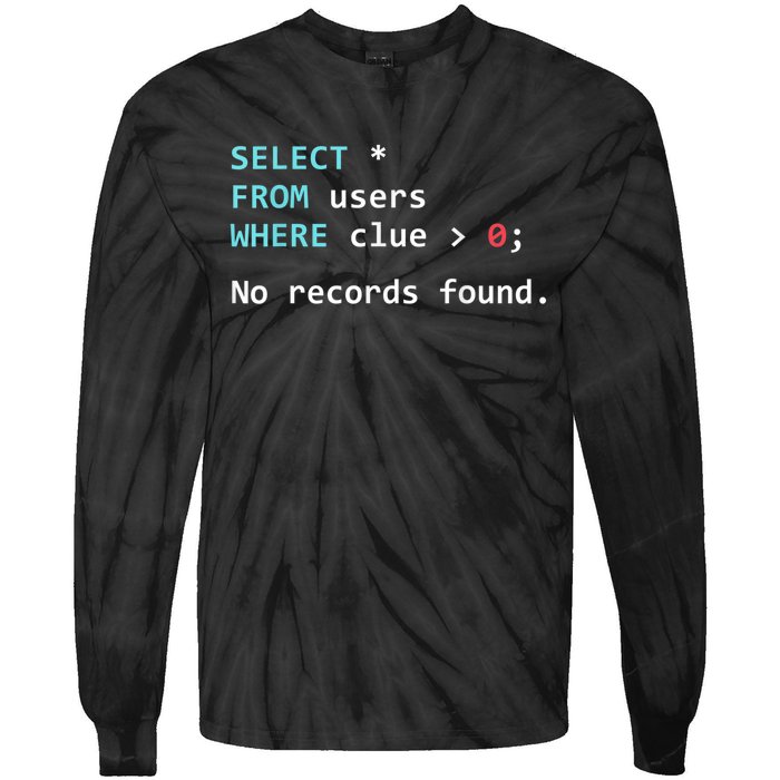 SQL Query Funny SQL Database Admin Programmer Tie-Dye Long Sleeve Shirt