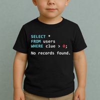 SQL Query Funny SQL Database Admin Programmer Toddler T-Shirt