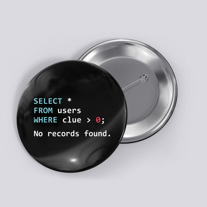 SQL Query Funny SQL Database Admin Programmer Button