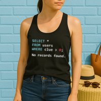 SQL Query Funny SQL Database Admin Programmer Women's Racerback Tank