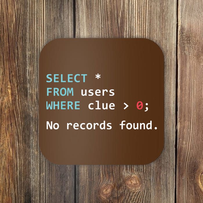 SQL Query Funny SQL Database Admin Programmer Coaster