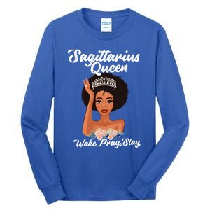 Sagittarius Queen Gift Wake Pray Slay Funny Gift Tall Long Sleeve T-Shirt