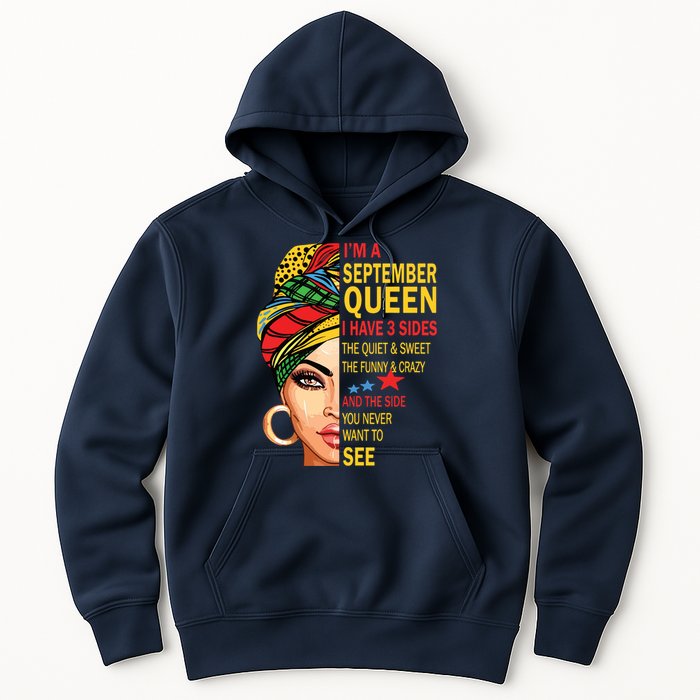 September Queen I Have 3 Sides Birthday For September Girl Hoodie