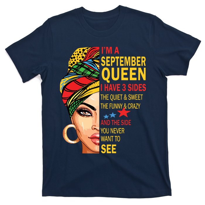 September Queen I Have 3 Sides Birthday For September Girl T-Shirt