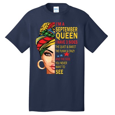 September Queen I Have 3 Sides Birthday For September Girl Tall T-Shirt