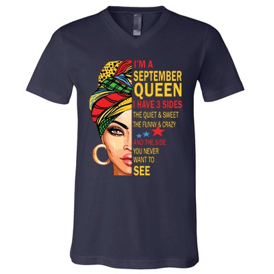 September Queen I Have 3 Sides Birthday For September Girl V-Neck T-Shirt