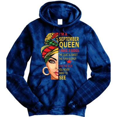 September Queen I Have 3 Sides Birthday For September Girl Tie Dye Hoodie