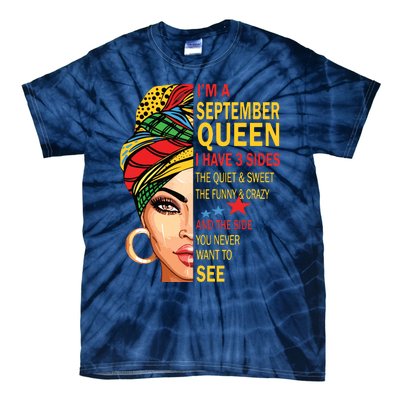 September Queen I Have 3 Sides Birthday For September Girl Tie-Dye T-Shirt