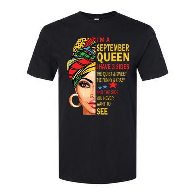 September Queen I Have 3 Sides Birthday For September Girl Softstyle CVC T-Shirt