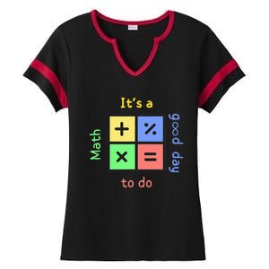 School Quote It's A Good Day To Do Math Teachers Calculator Ladies Halftime Notch Neck Tee