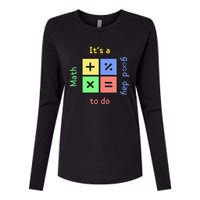 School Quote It's A Good Day To Do Math Teachers Calculator Womens Cotton Relaxed Long Sleeve T-Shirt