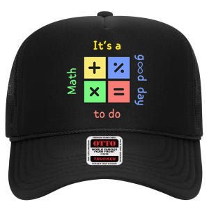 School Quote It's A Good Day To Do Math Teachers Calculator High Crown Mesh Back Trucker Hat