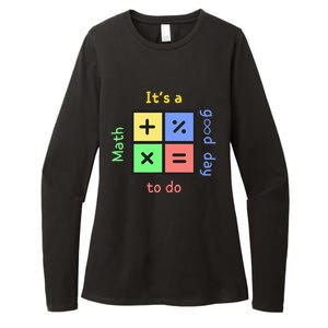 School Quote It's A Good Day To Do Math Teachers Calculator Womens CVC Long Sleeve Shirt