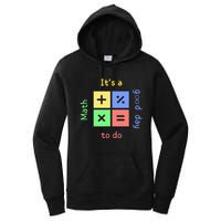 School Quote It's A Good Day To Do Math Teachers Calculator Women's Pullover Hoodie