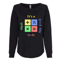 School Quote It's A Good Day To Do Math Teachers Calculator Womens California Wash Sweatshirt