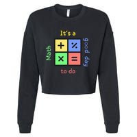 School Quote It's A Good Day To Do Math Teachers Calculator Cropped Pullover Crew