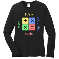 School Quote It's A Good Day To Do Math Teachers Calculator Ladies Long Sleeve Shirt