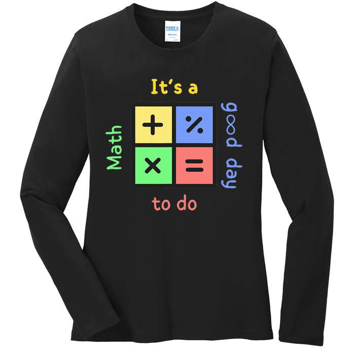 School Quote It's A Good Day To Do Math Teachers Calculator Ladies Long Sleeve Shirt