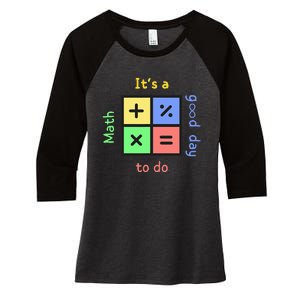 School Quote It's A Good Day To Do Math Teachers Calculator Women's Tri-Blend 3/4-Sleeve Raglan Shirt