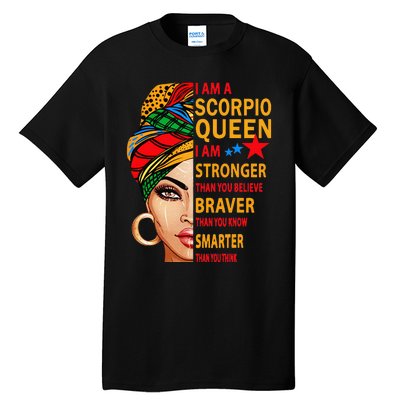 Scorpio queen I am stronger birthday gift for Scorpio zodiac Tall T-Shirt