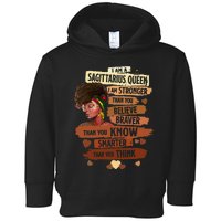 Sagittarius Queen I Am Stronger Birthday Black Wo Toddler Hoodie