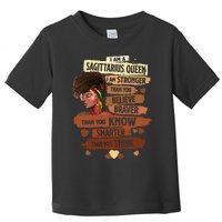 Sagittarius Queen I Am Stronger Birthday Black Wo Toddler T-Shirt