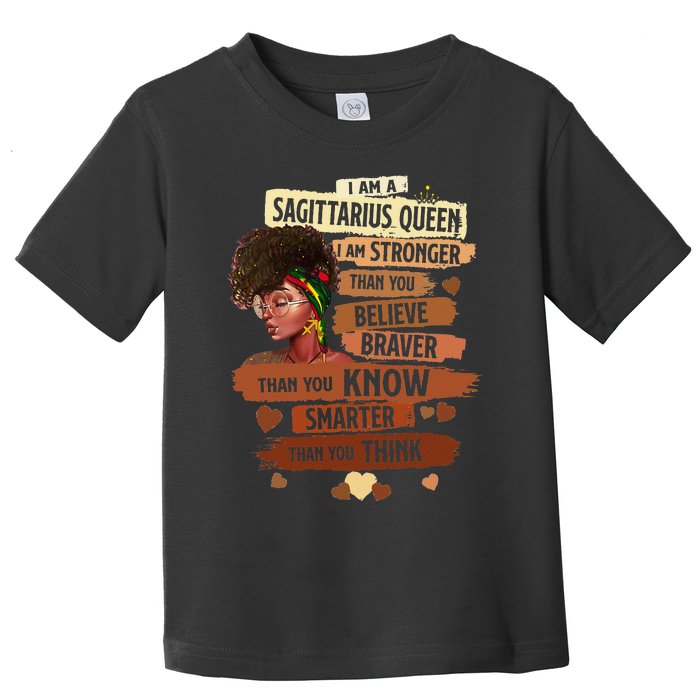 Sagittarius Queen I Am Stronger Birthday Black Wo Toddler T-Shirt