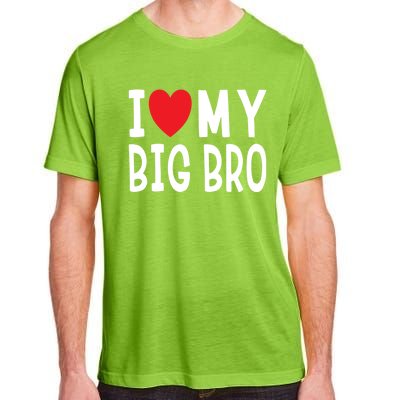 Sibling Quote I Love My Big Bro Heart Brother Gift Adult ChromaSoft Performance T-Shirt