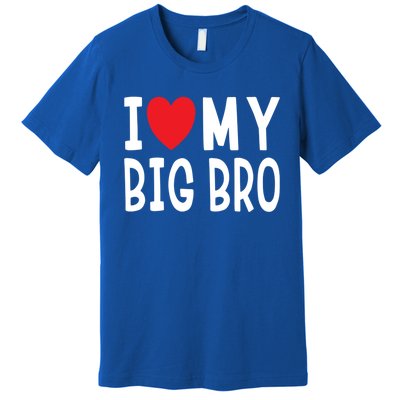 Sibling Quote I Love My Big Bro Heart Brother Gift Premium T-Shirt